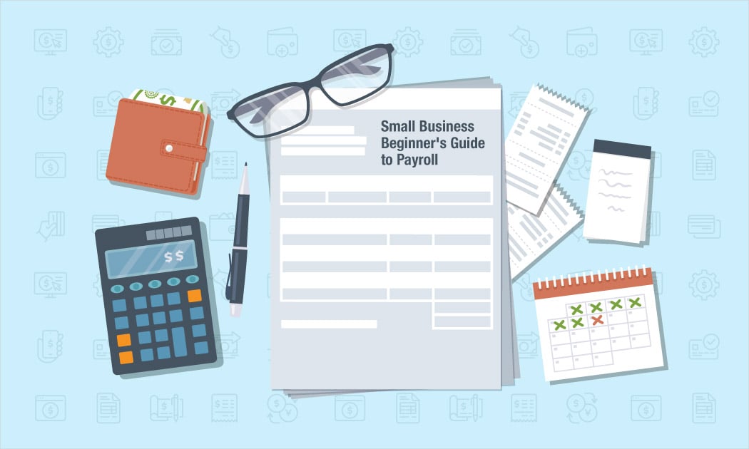 The Small Business Beginner's Guide to Payroll